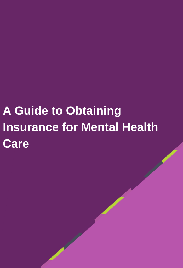 A-Guide-to-Obtaining-Insurance-for-Mental-Health-Care