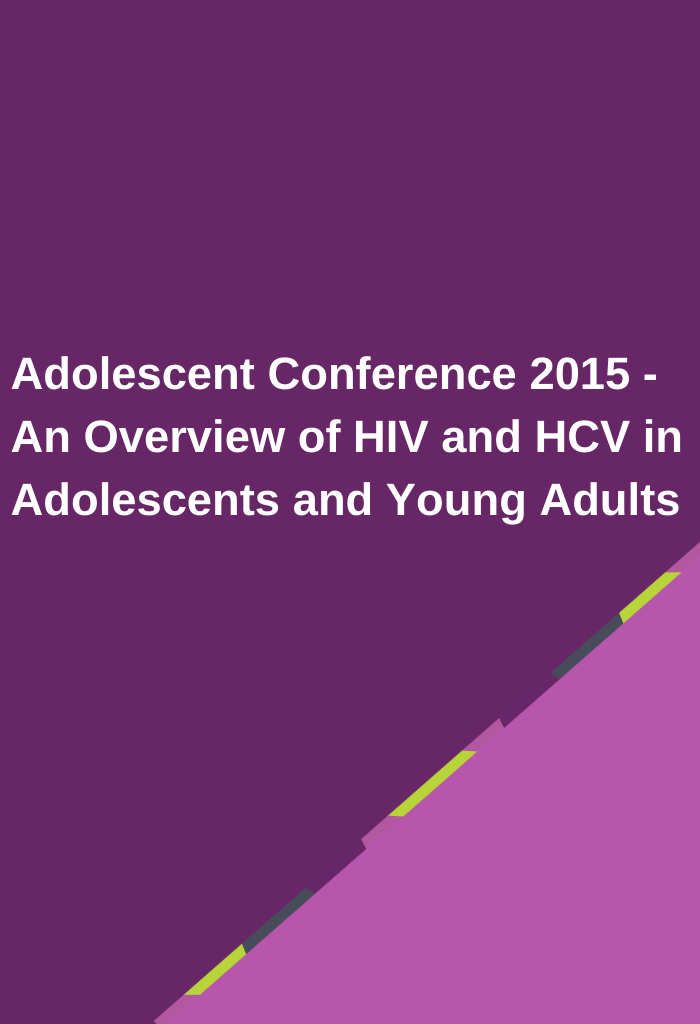 Adolescent-Conference-2015-An-Overview-of-HIV-and-HCV-in-Adolescents-and-Young-Adults