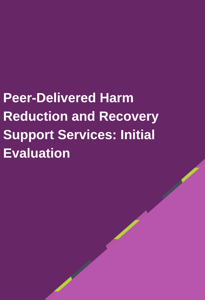 Peer-Delivered-Harm-Reduction-and-Recovery-Support-Services-Initial-Evaluation