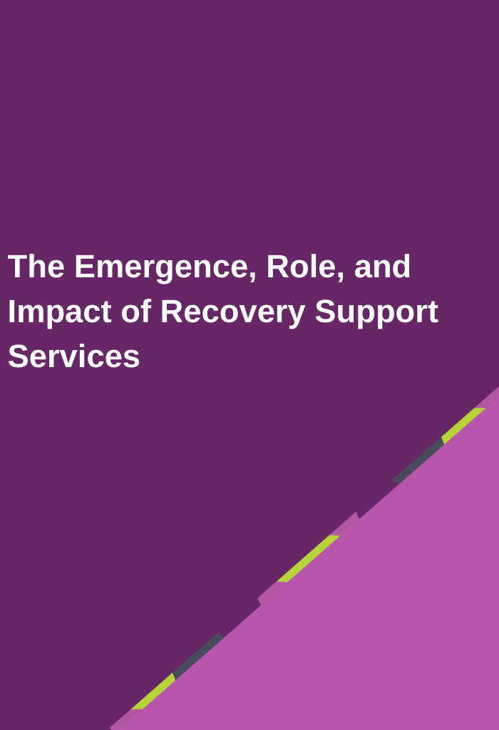 The-Emergence-Role-and-Impact-of-Recovery-Support-Services