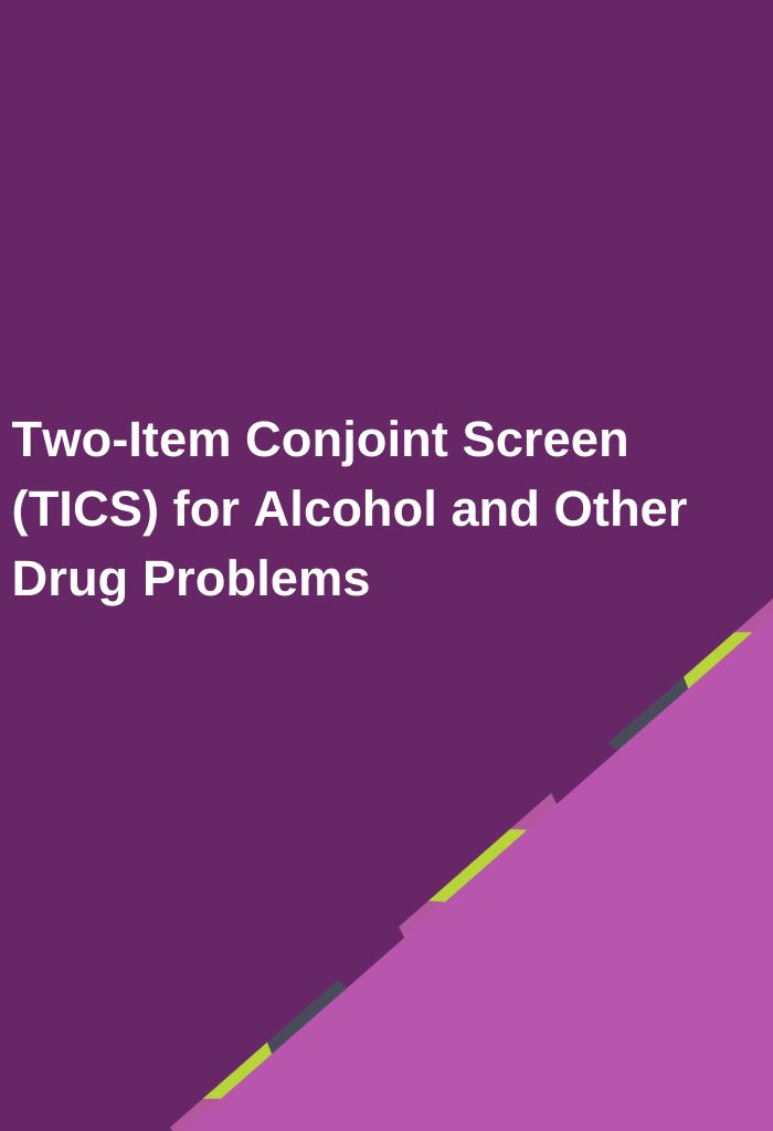 Two-Item-Conjoint-Screen-TICS-for-Alcohol-and-Other-Drug-Problems